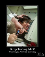 Keep Trading Idiot!