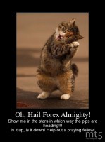 Oh, Hail Forex Almighty!