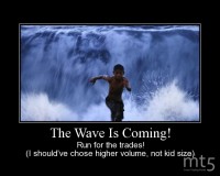 The Wave Is Coming!