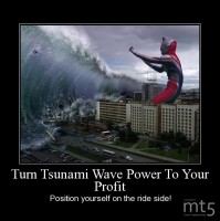 Turn Tsunami Wave Power To Your Profit