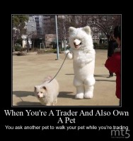 When You're A Trader And Also Own A Pet